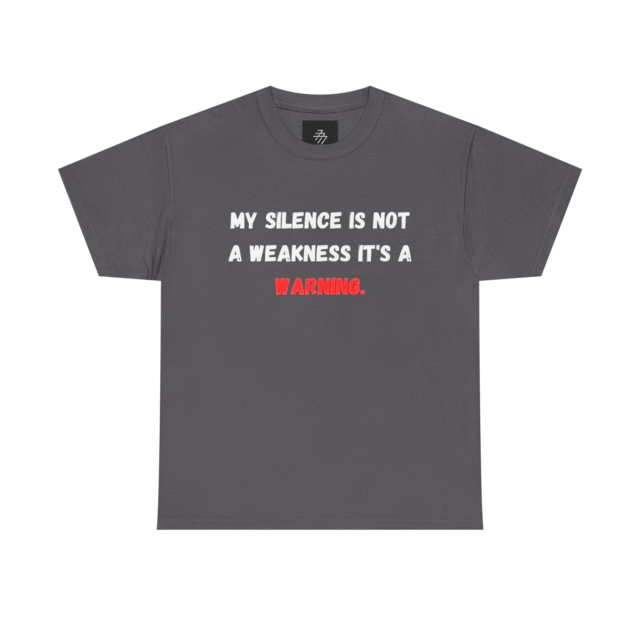 Warning Graphic Tee — "My Silence Is Not a Weakness It's a Warning"
