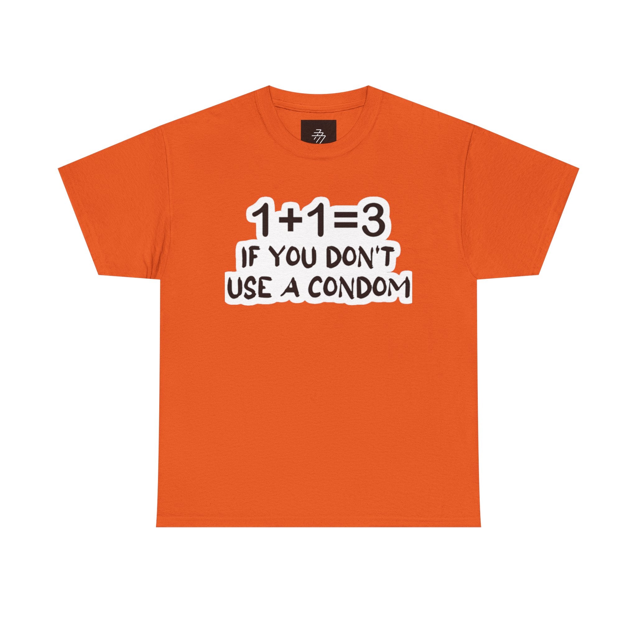 Funny Pregnancy Joke T-Shirt — "1+1=3 If You Don't Use A Condom" Graphic Tee