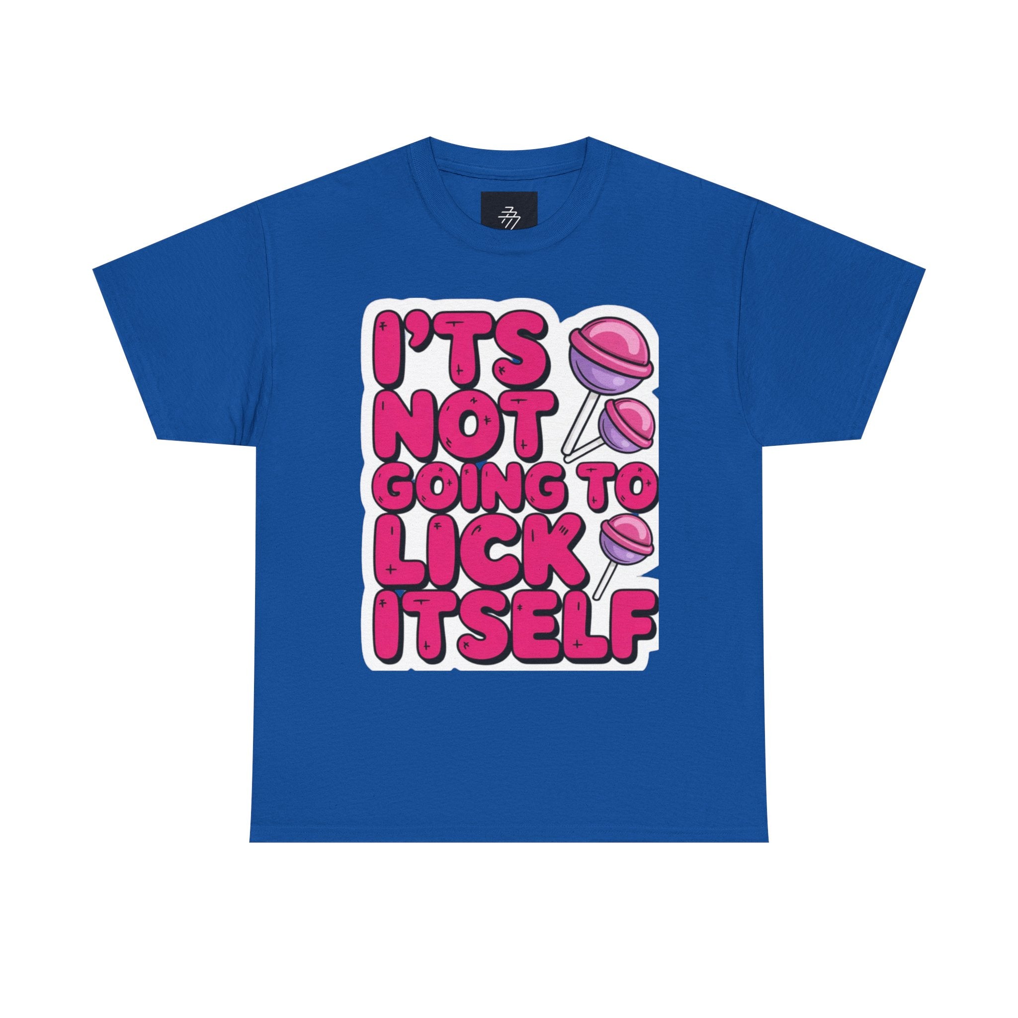 Graphic Tee — "It's Not Going to Lick Itself" Pink Lollipop Funny T-Shirt