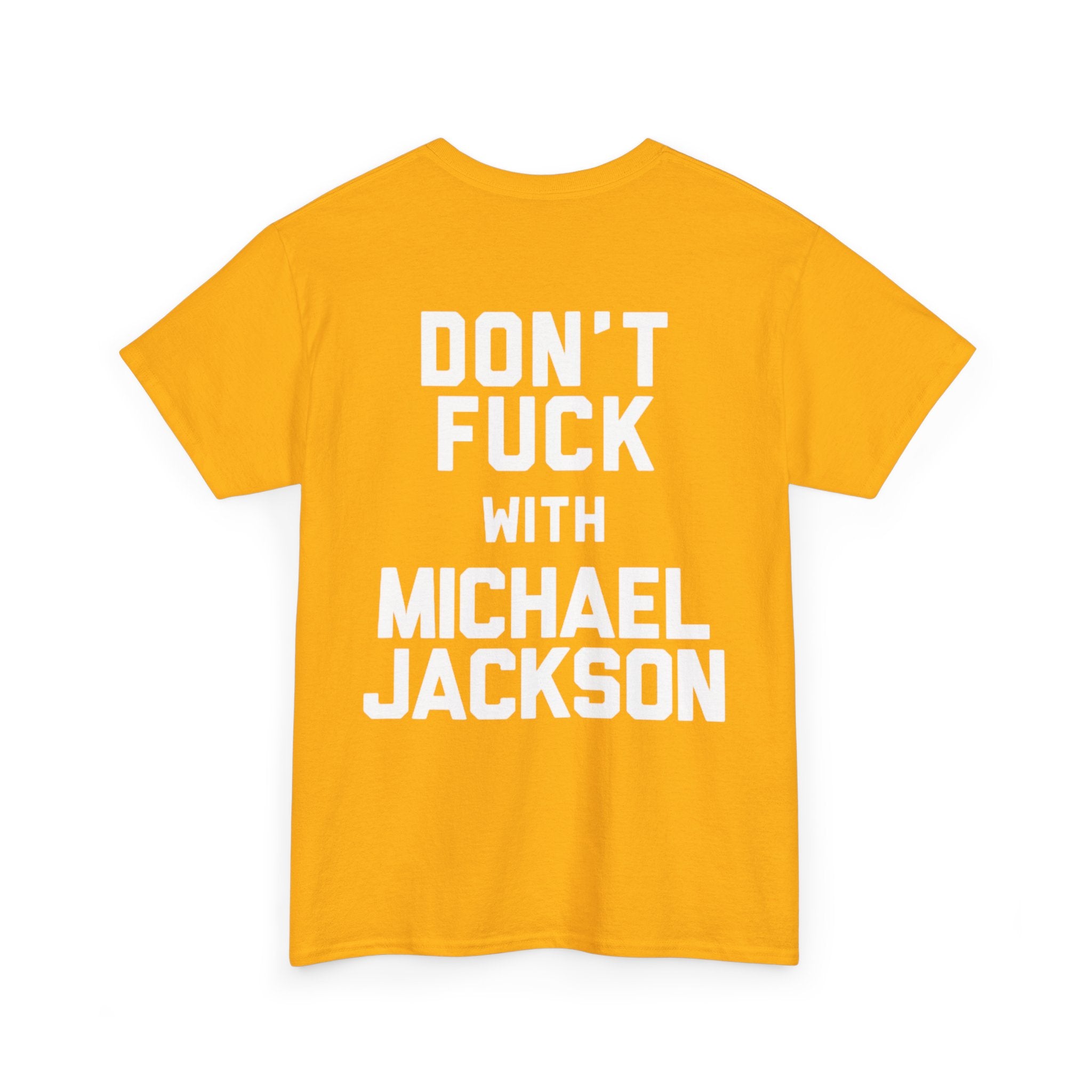 Michael Jackson Tribute Tee — 'Don't Fuck With Michael Jackson' Graphic T‑Shirt