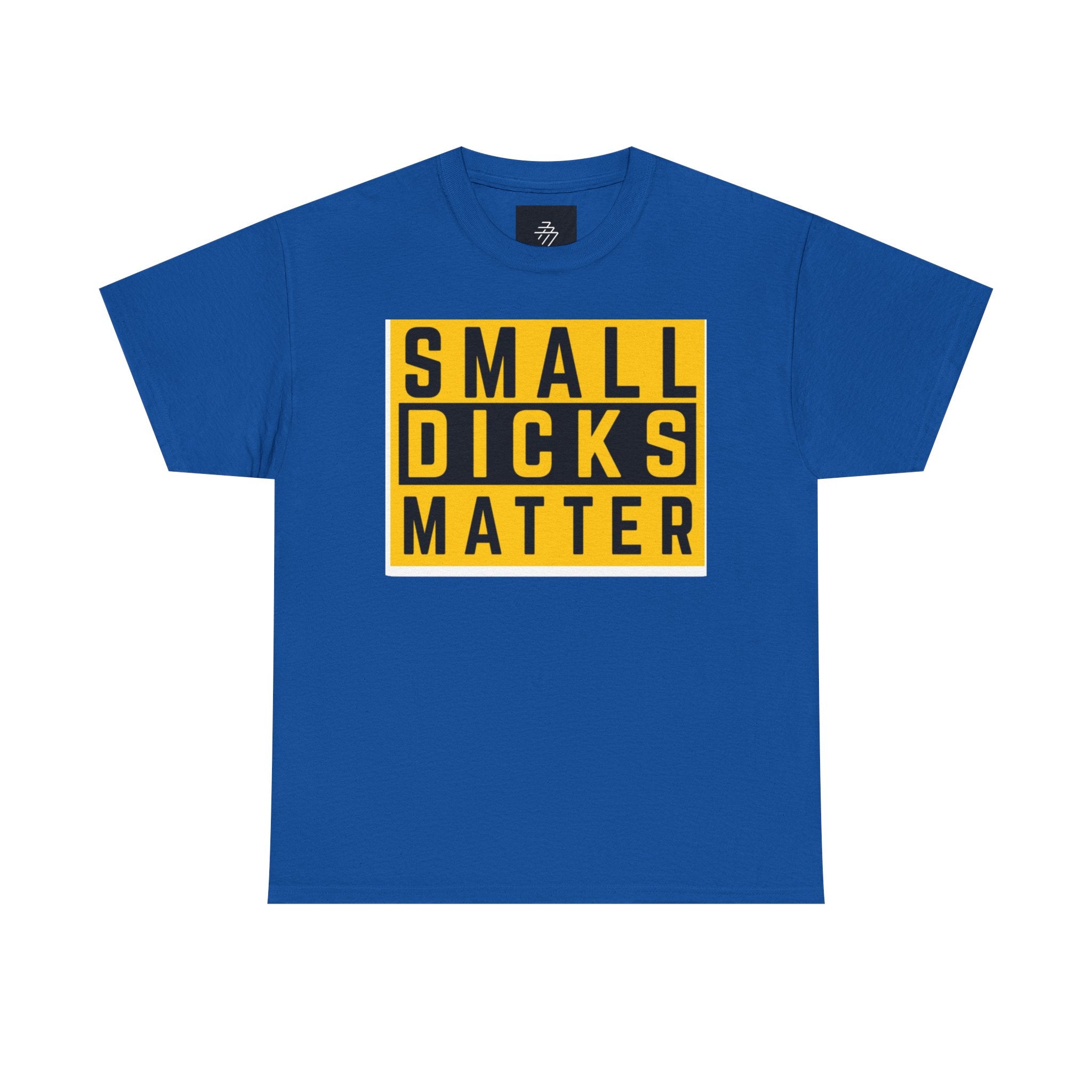 Small Dicks Matter Tee — Bold Statement Graphic T‑Shirt