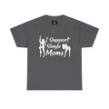 I Support Single Moms T-Shirt