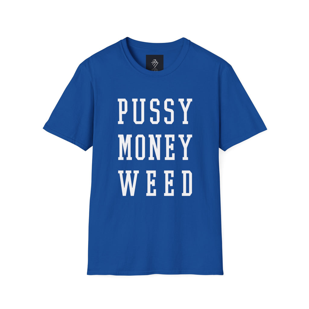 Pussy Money Weed T-Shirt | Graphic Text Tee, Black Lettering