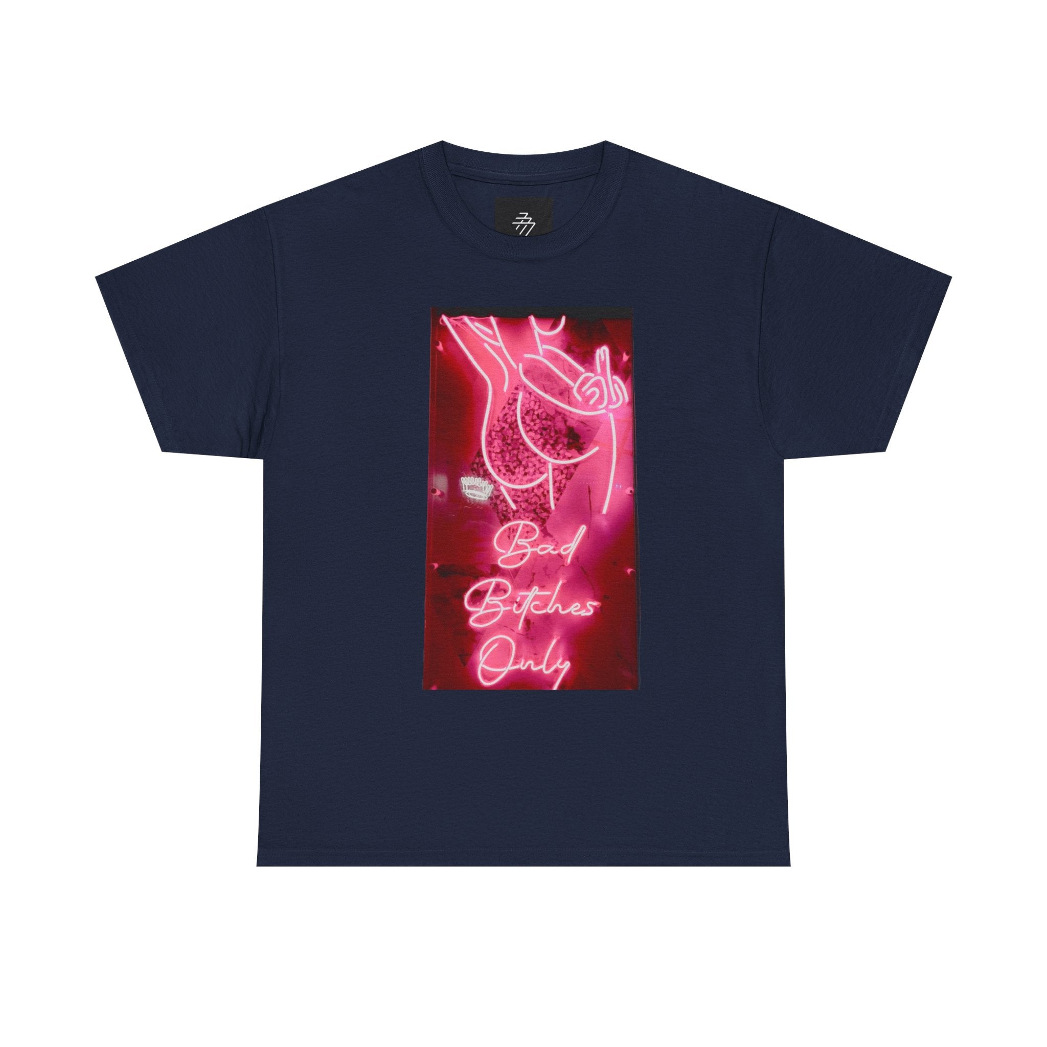 T-Shirt — Neon 'Bad Bitches Only' Graphic Tee