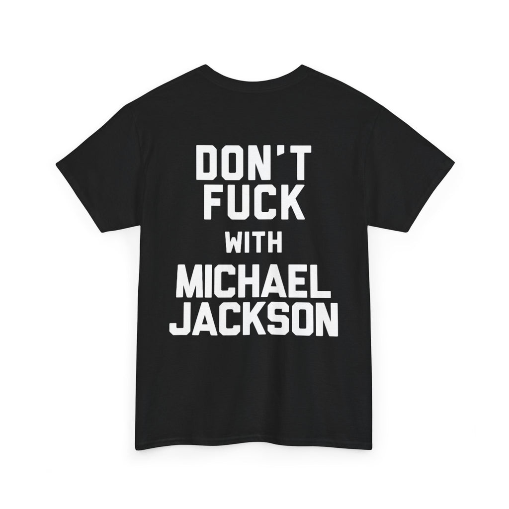 Michael Jackson Tribute Tee — 'Don't Fuck With Michael Jackson' Graphic T‑Shirt