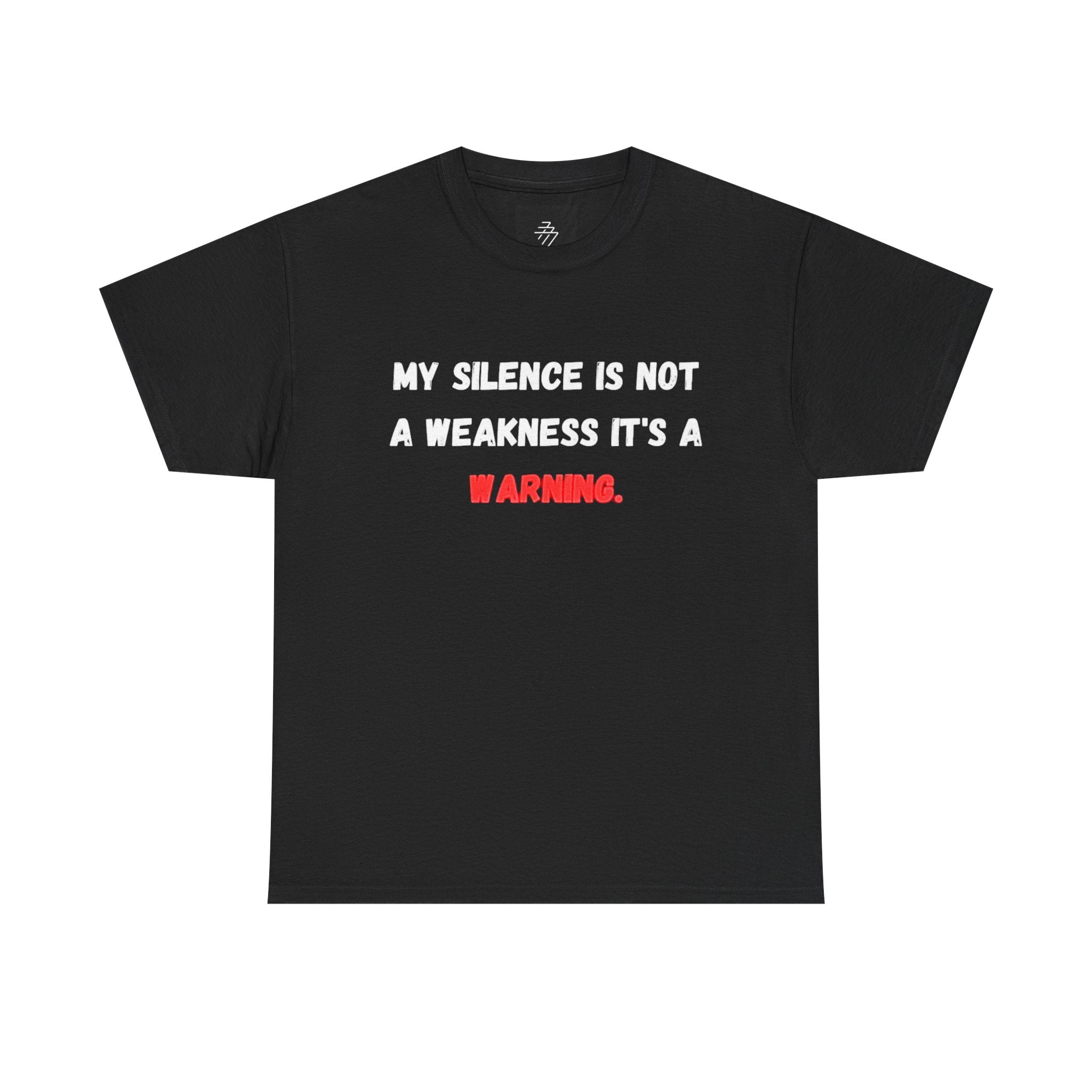 Warning Graphic Tee — "My Silence Is Not a Weakness It's a Warning"