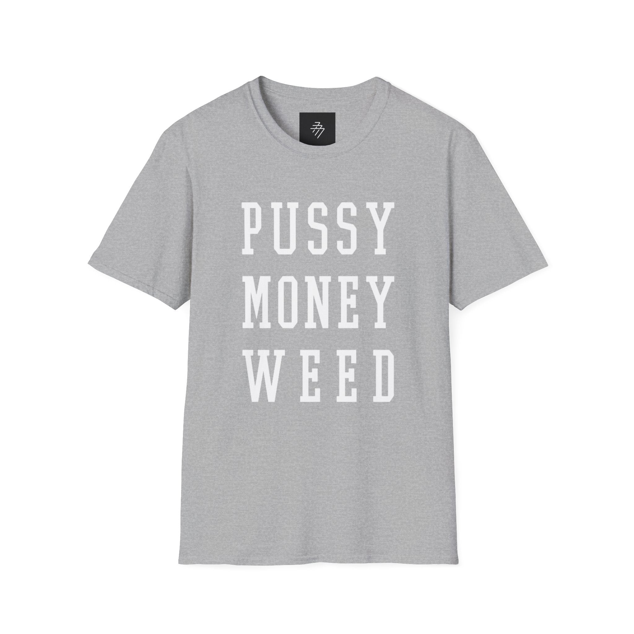 Pussy Money Weed T-Shirt | Graphic Text Tee, Black Lettering