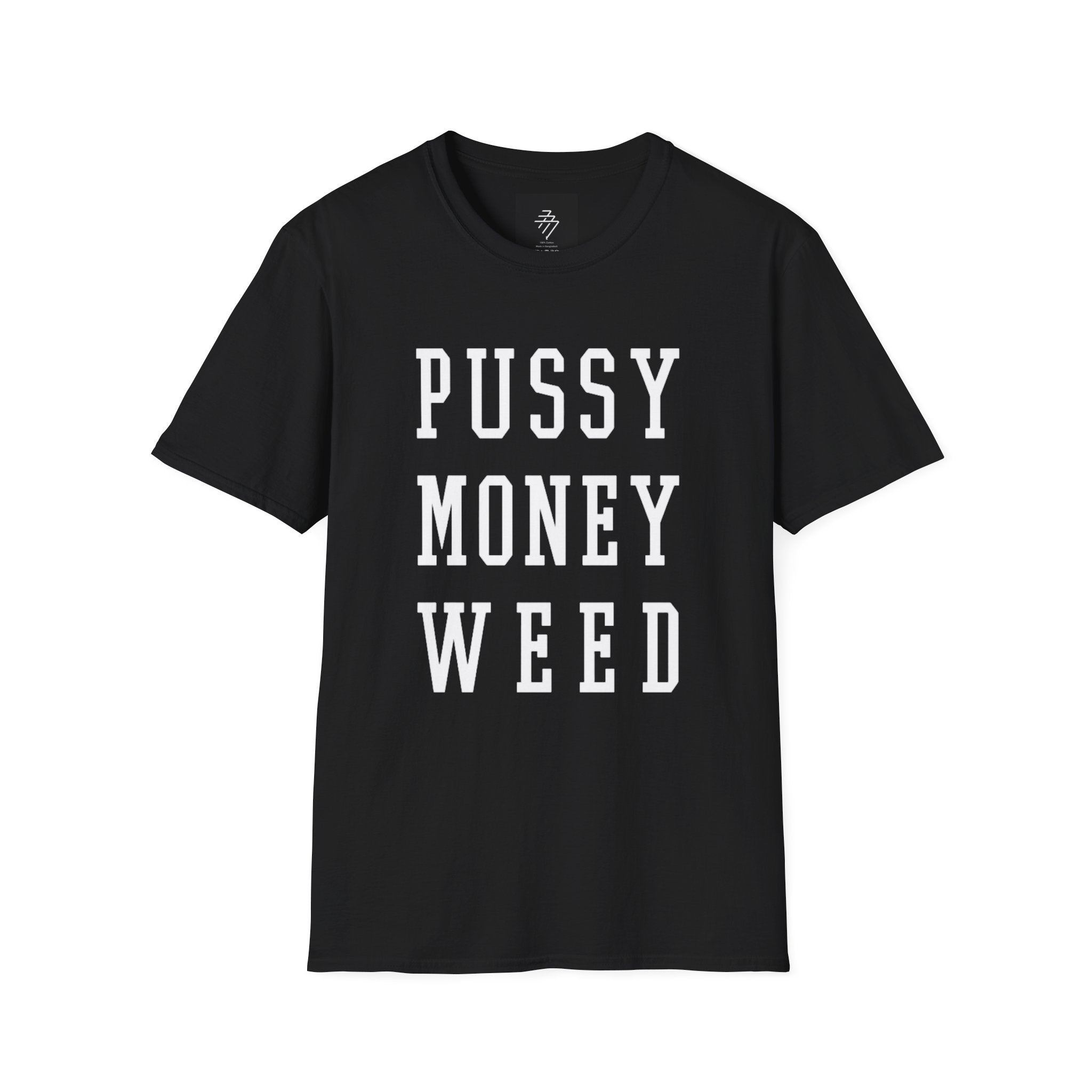 Pussy Money Weed T-Shirt | Graphic Text Tee, Black Lettering