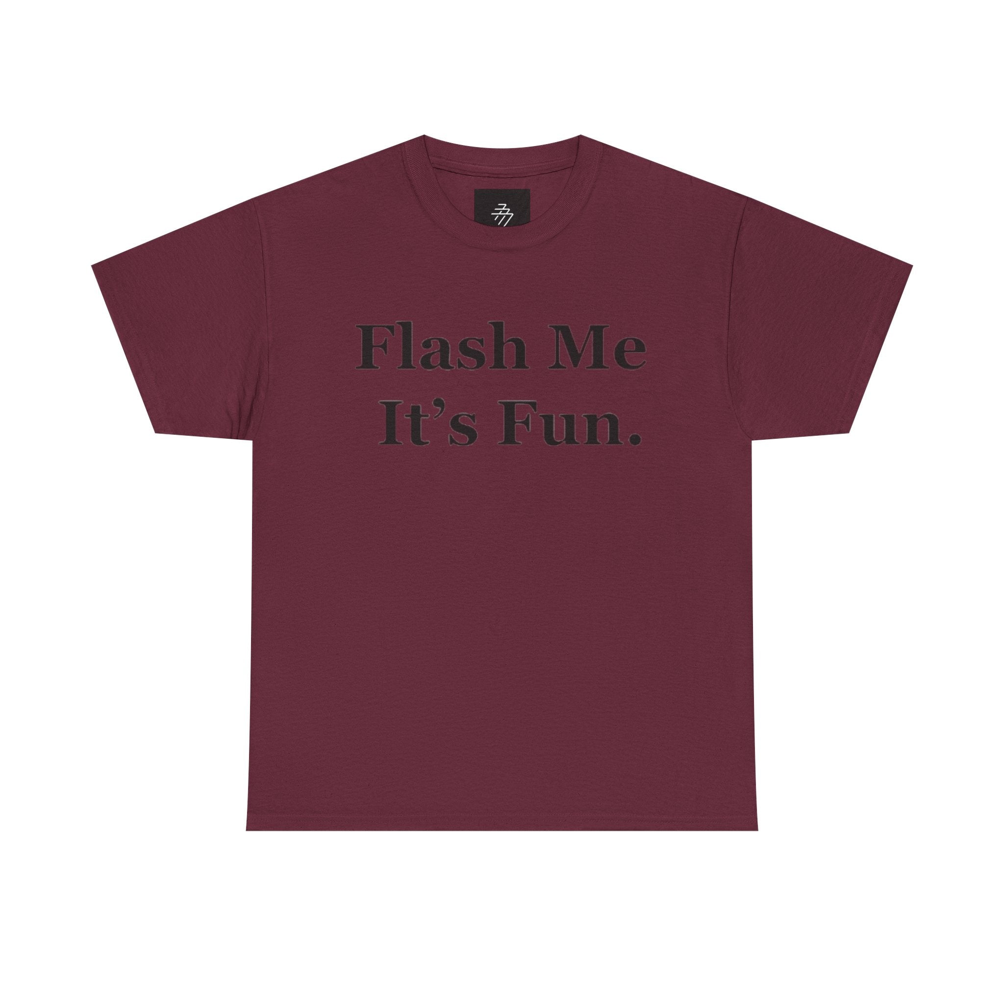 Graphic Tee — "Flash Me It’s Fun." Casual Statement T-Shirt
