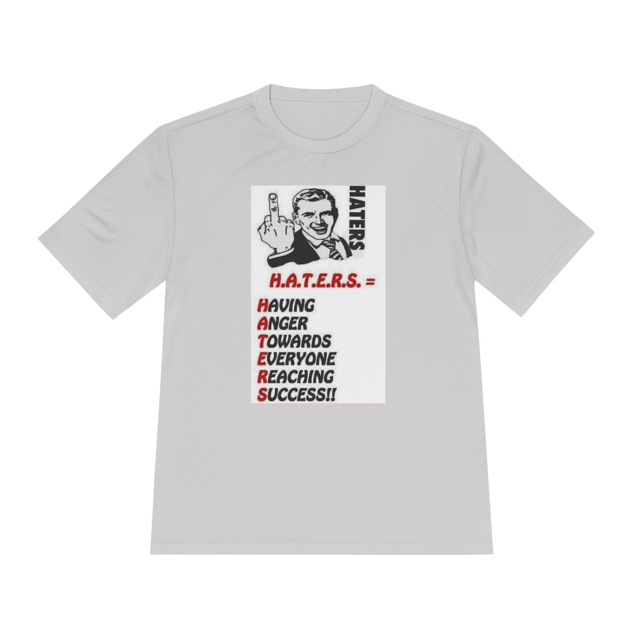 H.A.T.E.R.S. acronym graphic Tee | Motivational Humor Shirt