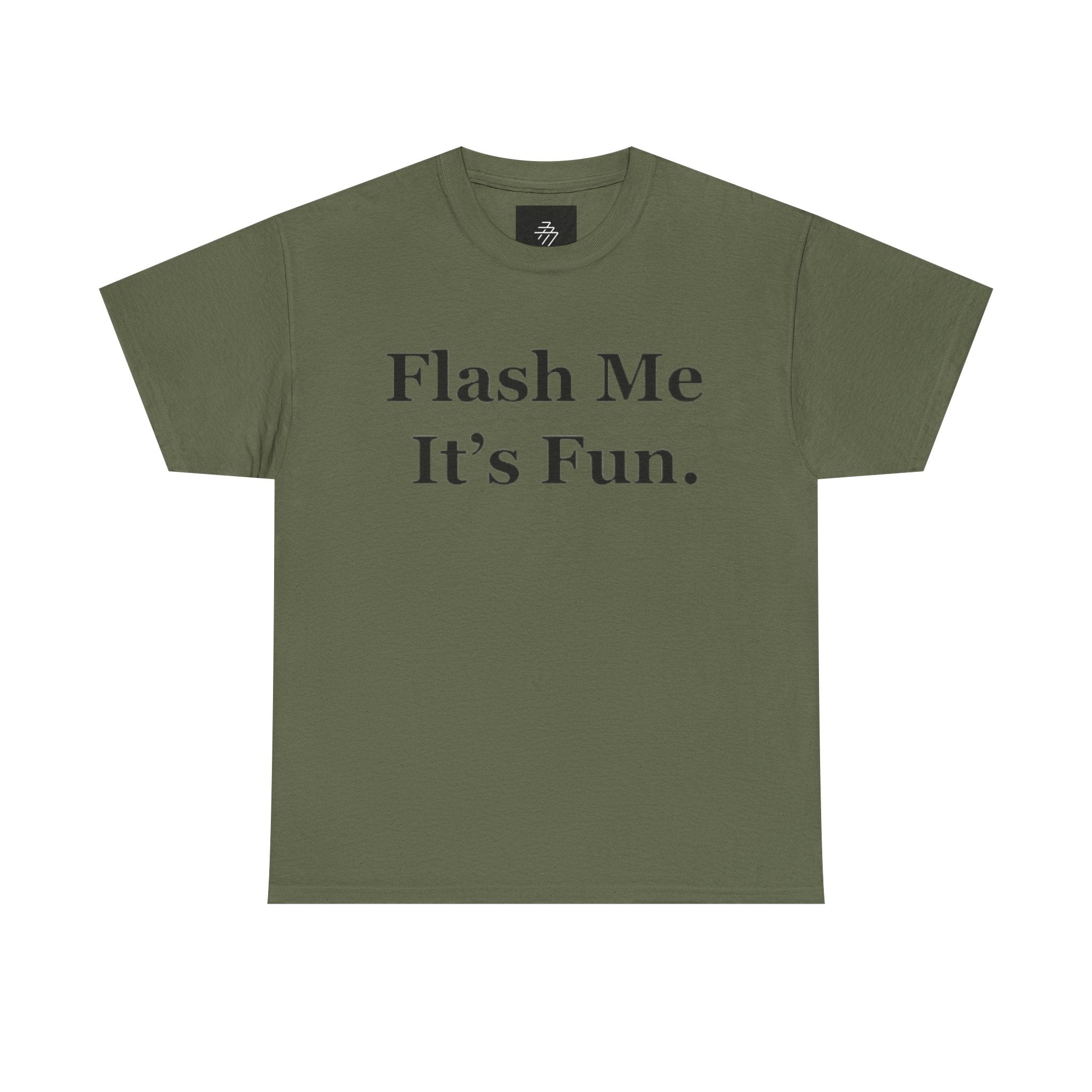Graphic Tee — "Flash Me It’s Fun." Casual Statement T-Shirt
