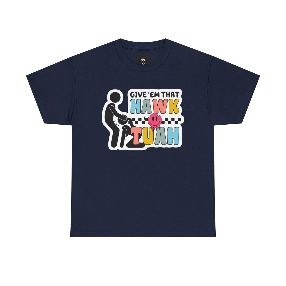 "Give ’Em That Hawk Tuah” Graphic Tee
