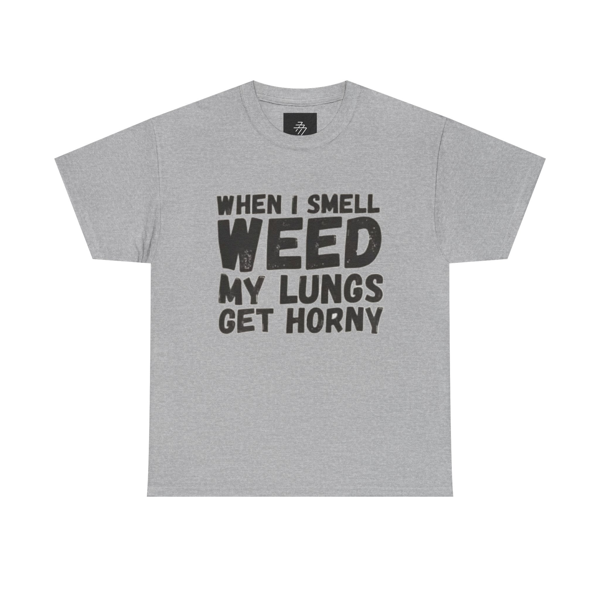 Cannabis Humor Tee — "When I Smell Weed My Lungs Get Horny" Graphic T-Shirt