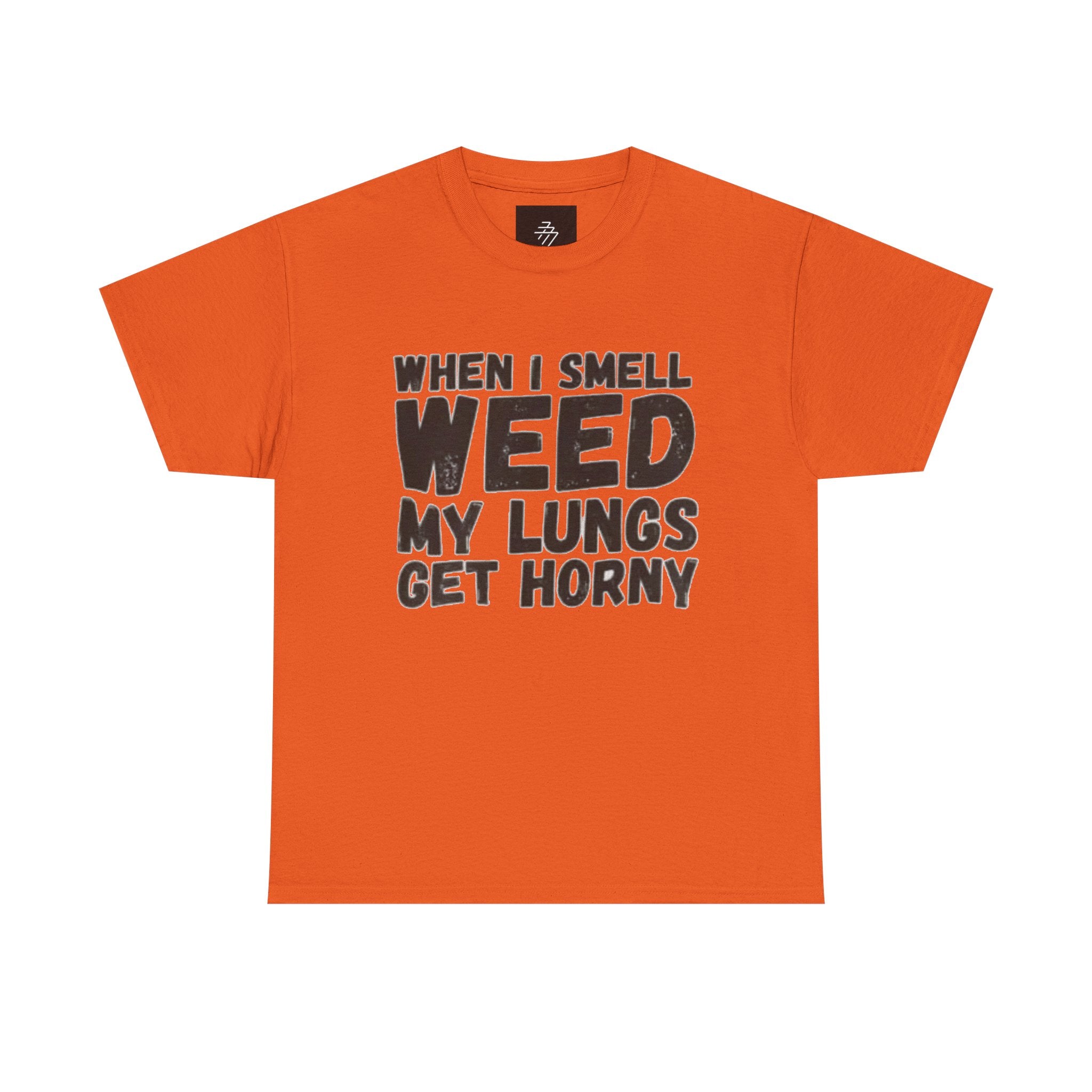 Cannabis Humor Tee — "When I Smell Weed My Lungs Get Horny" Graphic T-Shirt