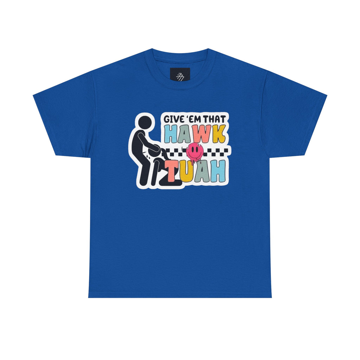 "Give ’Em That Hawk Tuah” Graphic Tee