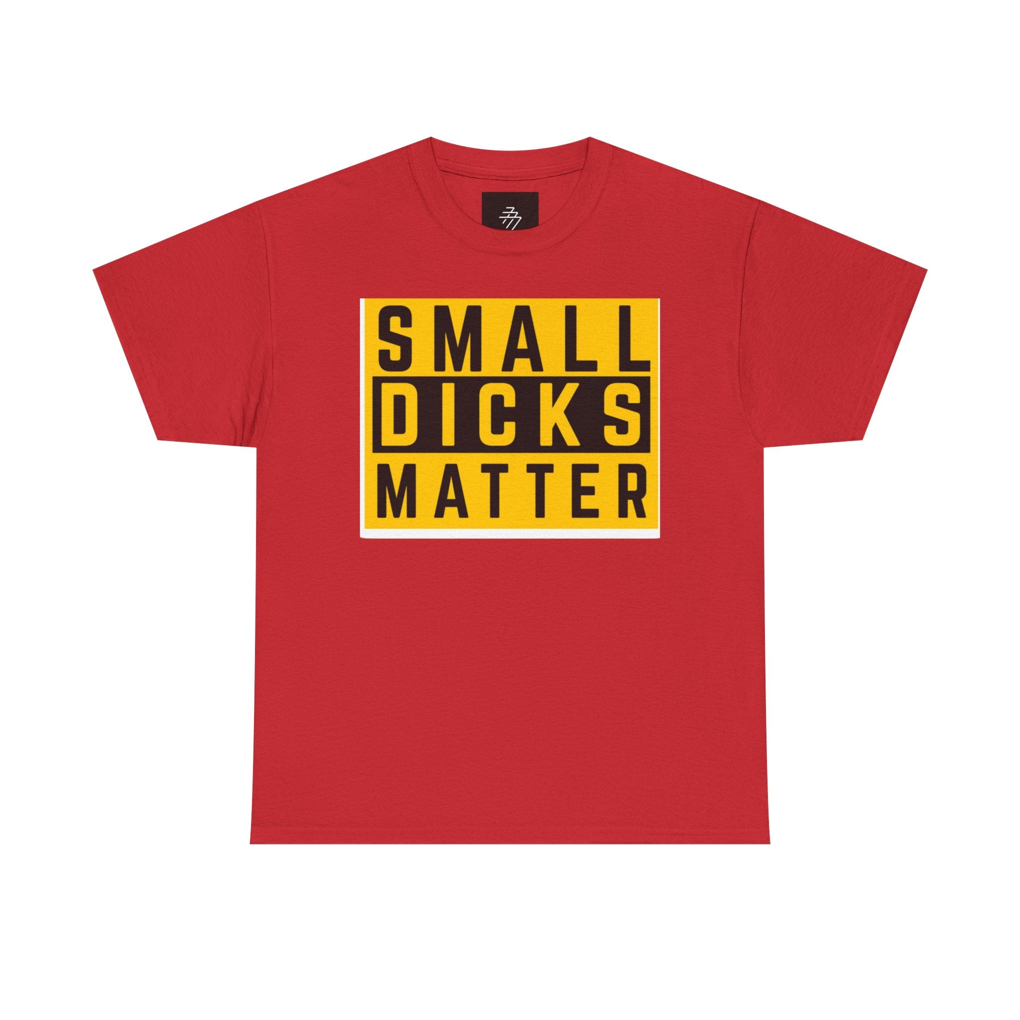 Small Dicks Matter Tee — Bold Statement Graphic T‑Shirt