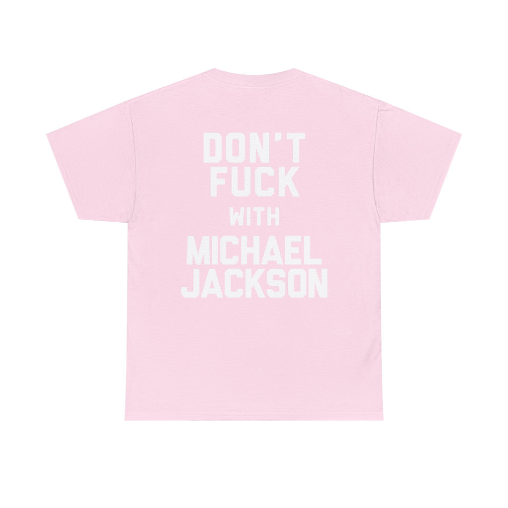Michael Jackson Tribute Tee — 'Don't Fuck With Michael Jackson' Graphic T‑Shirt