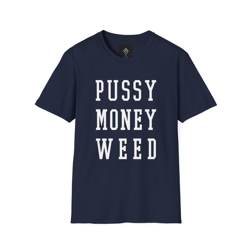 Pussy Money Weed T-Shirt | Graphic Text Tee, Black Lettering