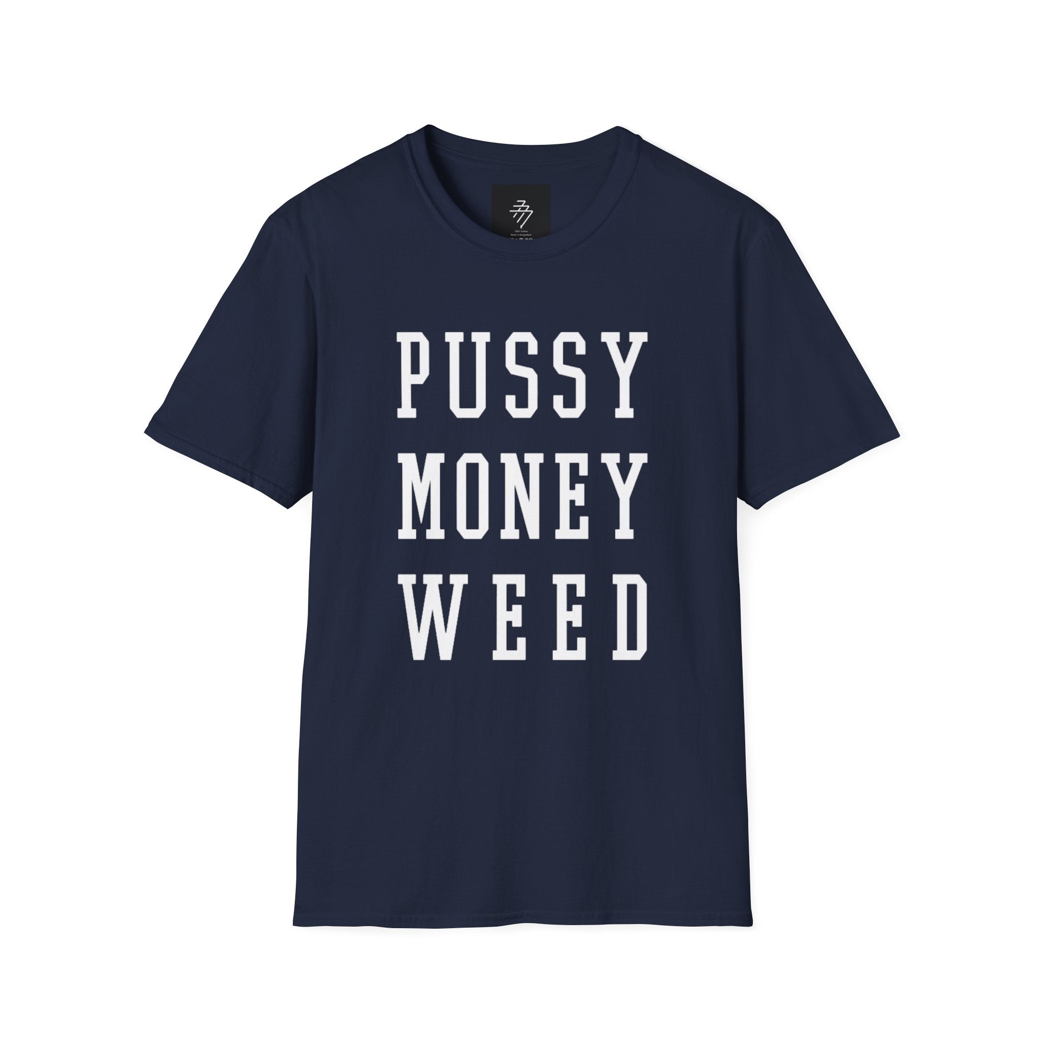 Pussy Money Weed T-Shirt | Graphic Text Tee, Black Lettering