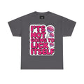 Graphic Tee — "It's Not Going to Lick Itself" Pink Lollipop Funny T-Shirt