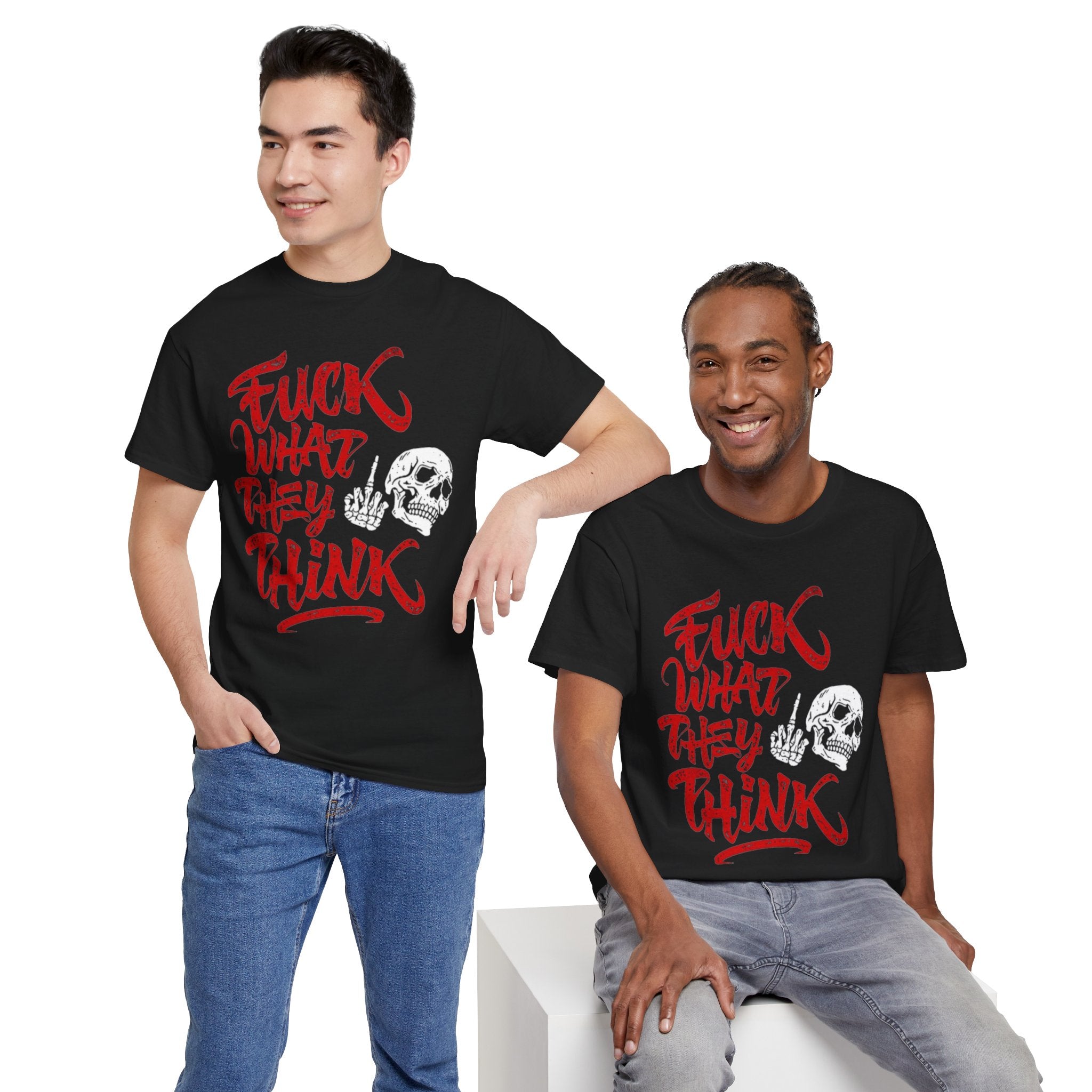 Graphic Tee — "Fuck What They Think" Bold Script Shirt