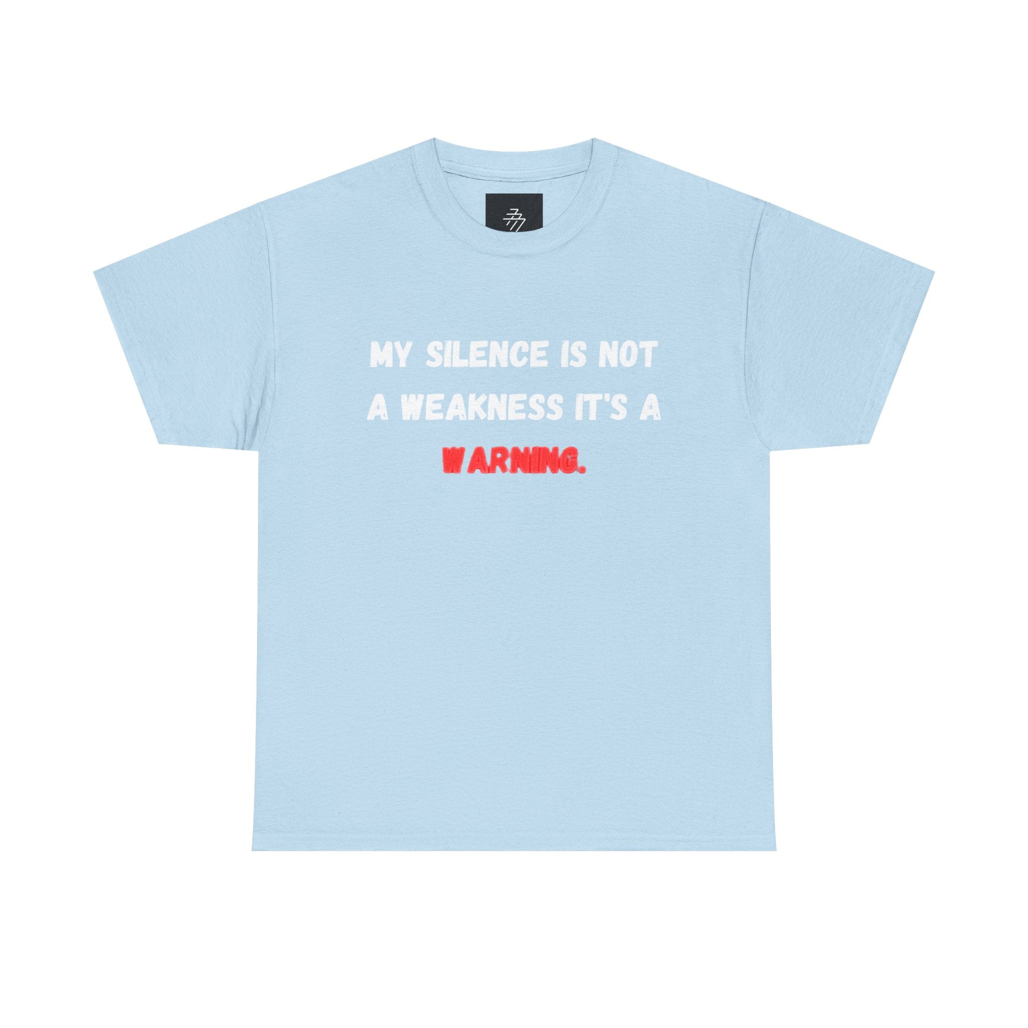 Warning Graphic Tee — "My Silence Is Not a Weakness It's a Warning"