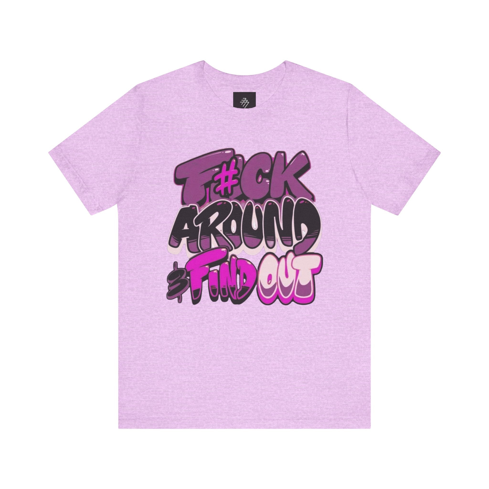 F*ck Around & Find Out tee | Graphic Typography Streetwear