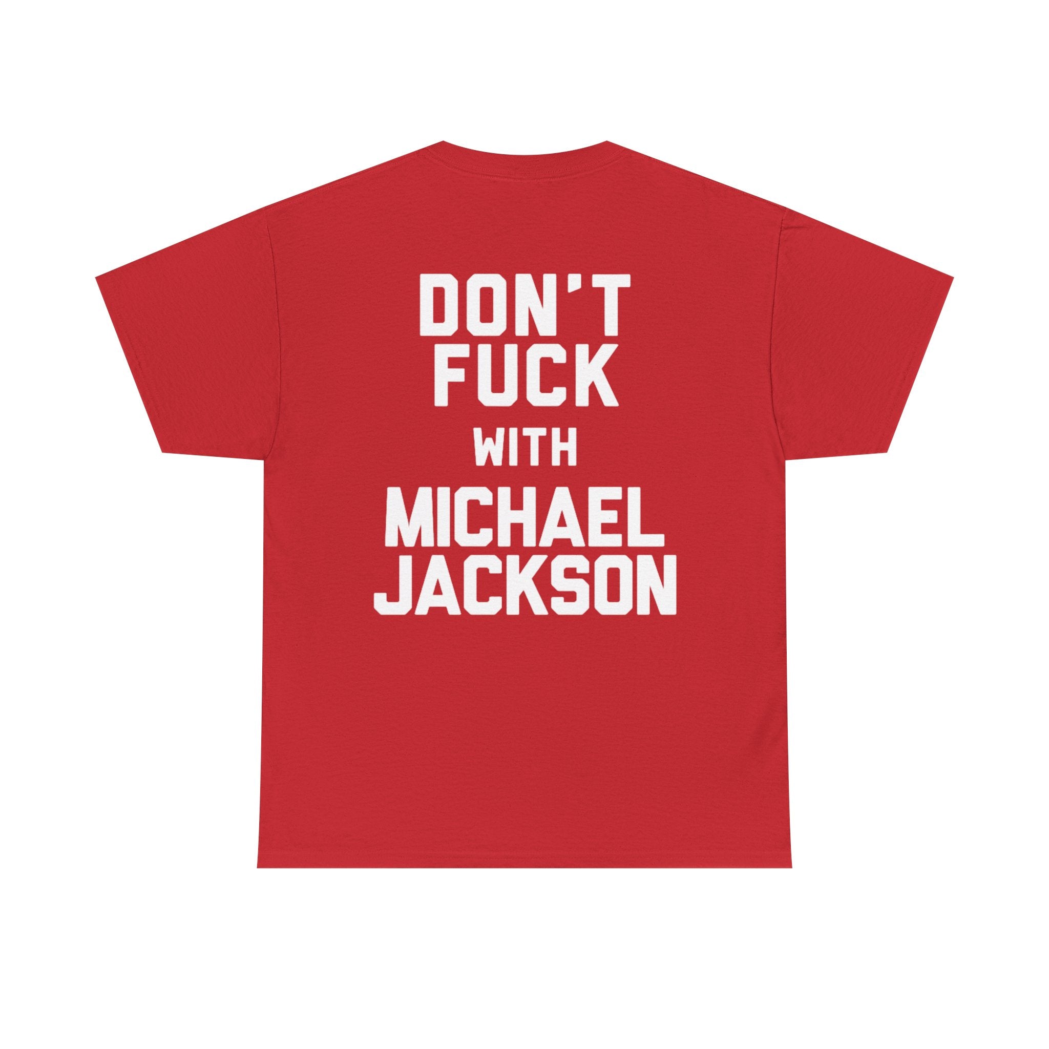 Michael Jackson Tribute Tee — 'Don't Fuck With Michael Jackson' Graphic T‑Shirt
