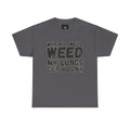 Cannabis Humor Tee — "When I Smell Weed My Lungs Get Horny" Graphic T-Shirt