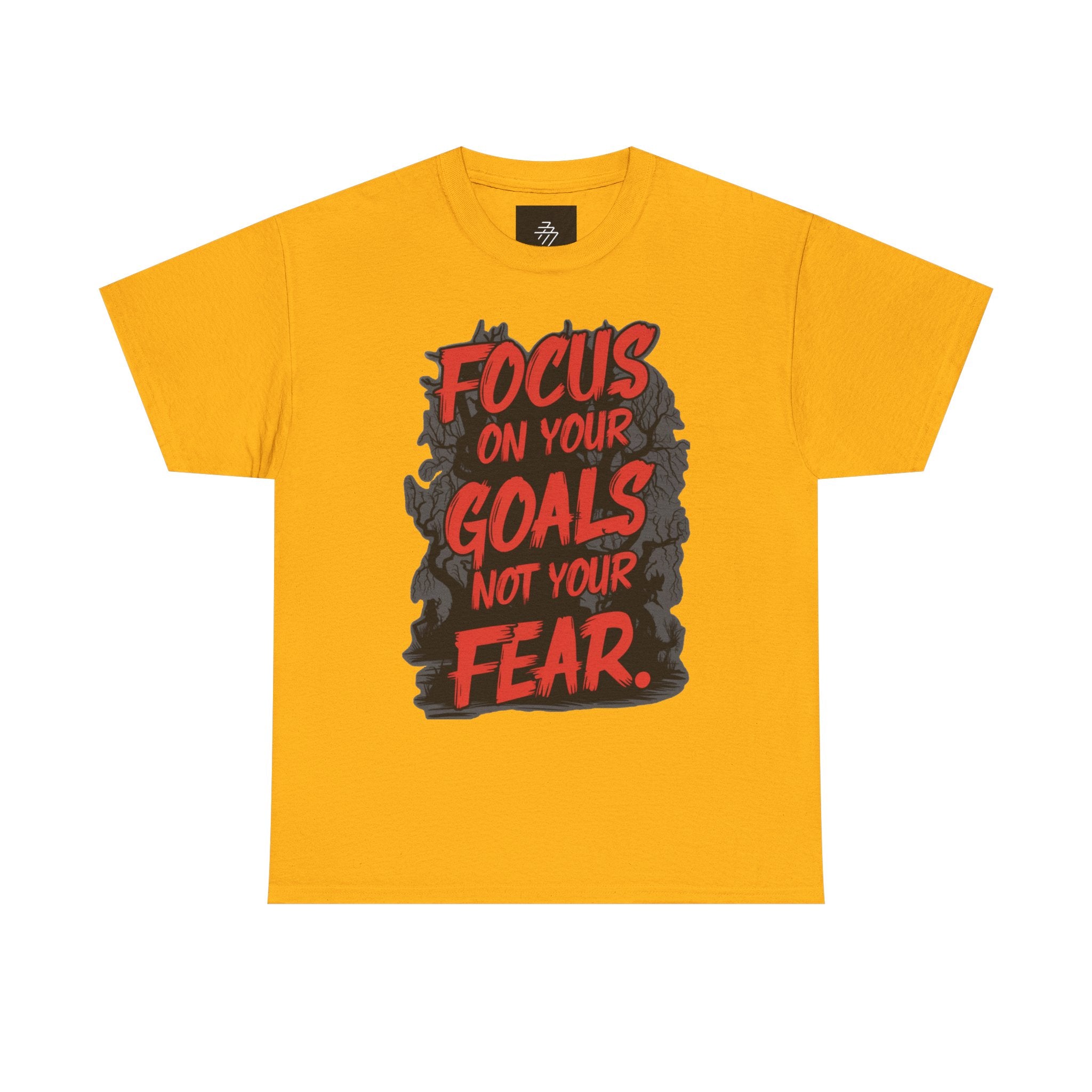 Motivational Tee — "Focus On Your Goals Not Your Fear" Inspirational Graphic T-Shirt