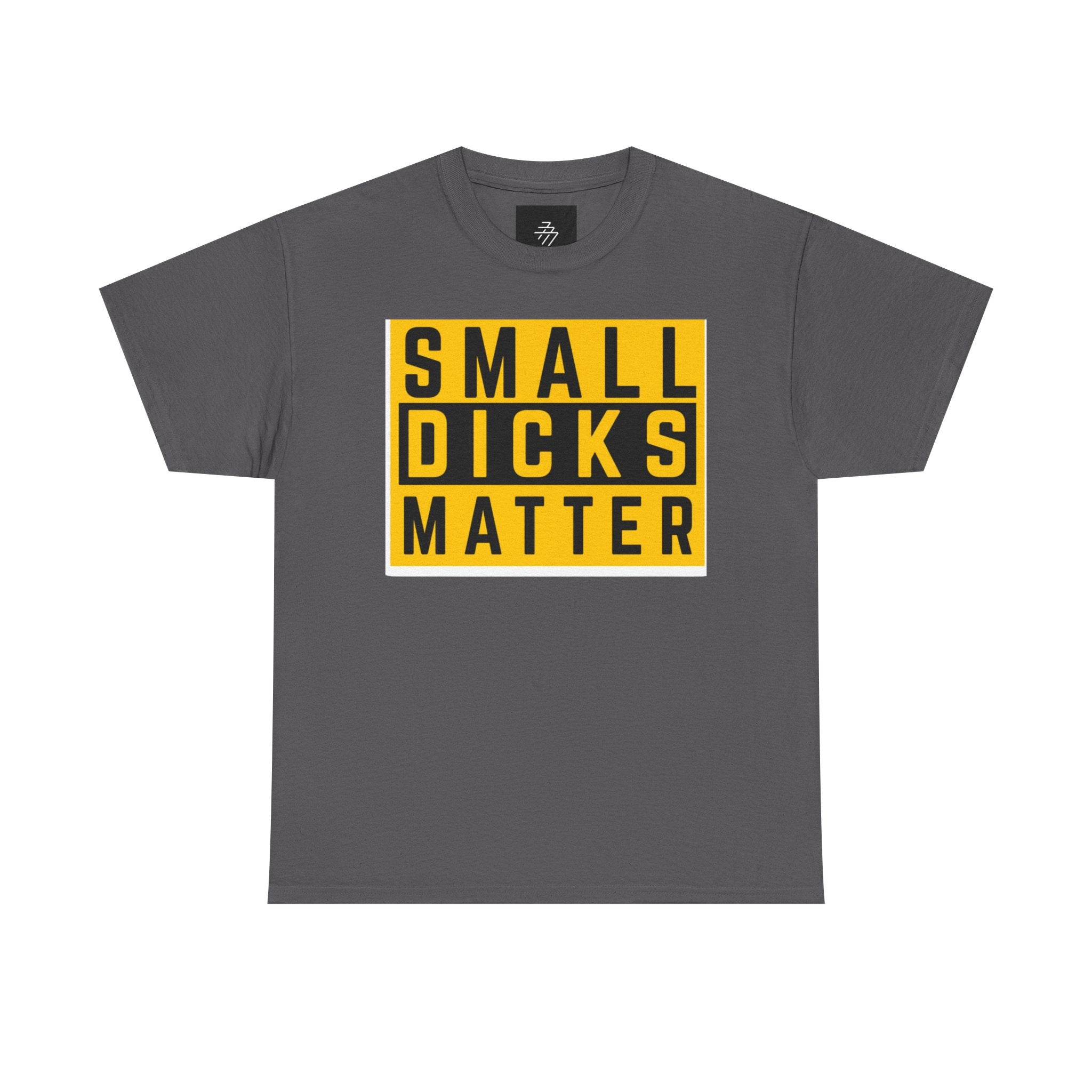 Small Dicks Matter Tee — Bold Statement Graphic T‑Shirt