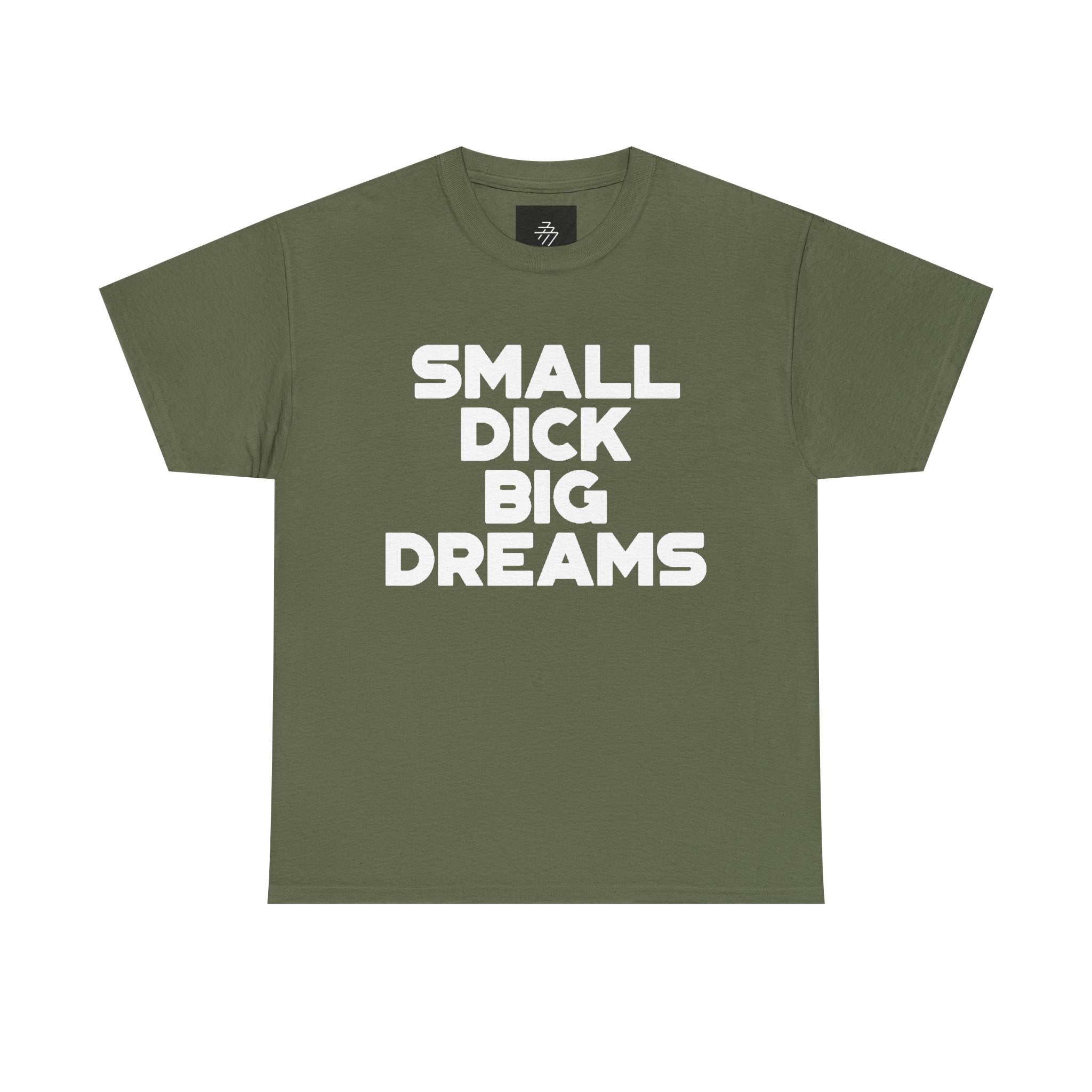 Graphic Tee — "Small Dick Big Dreams" Bold Statement T-Shirt