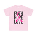 Faith Hope Love Inspirational Quote Tee (Pink Accent)