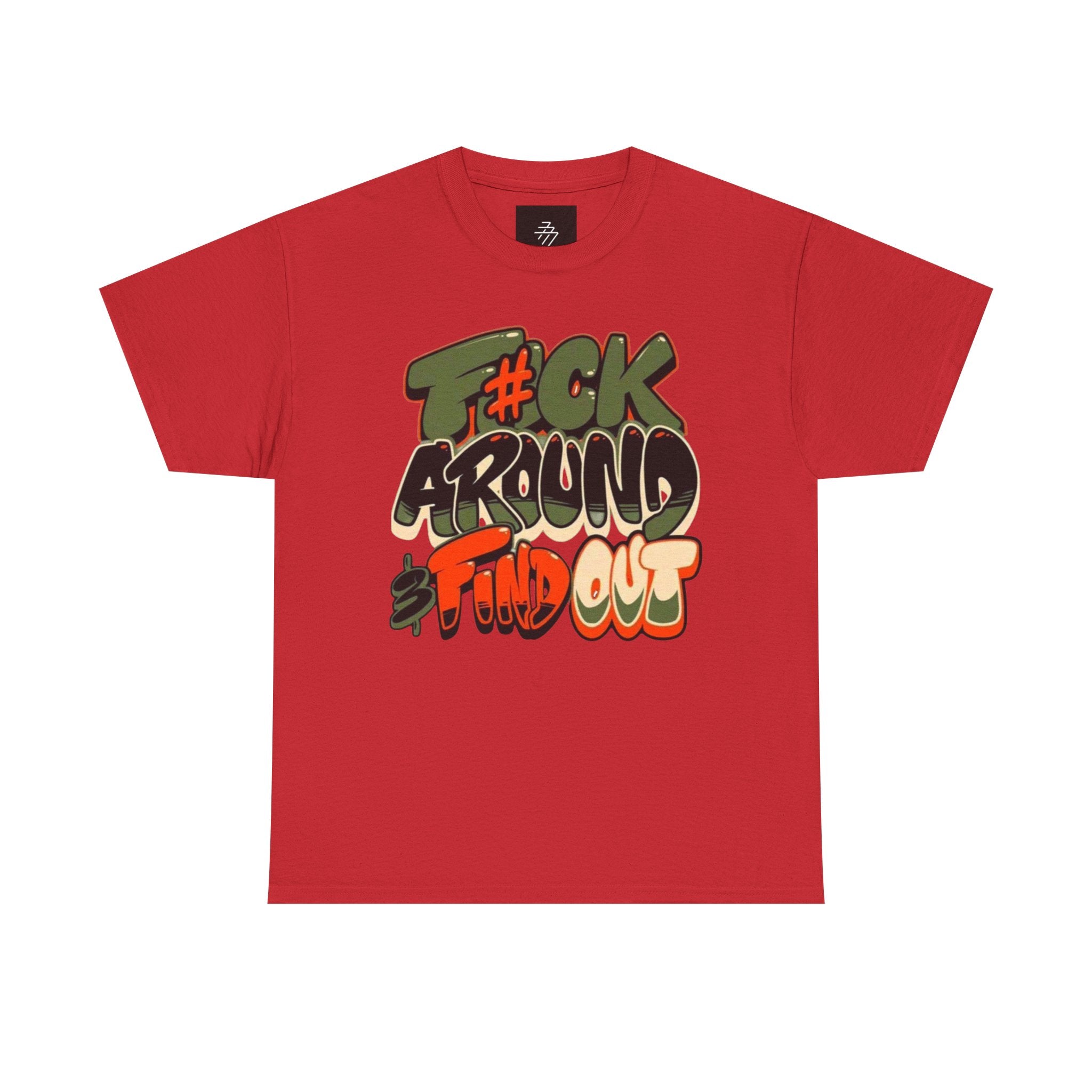 F*** Around & Find Out Tee | Graffiti Text Graphic Shirt