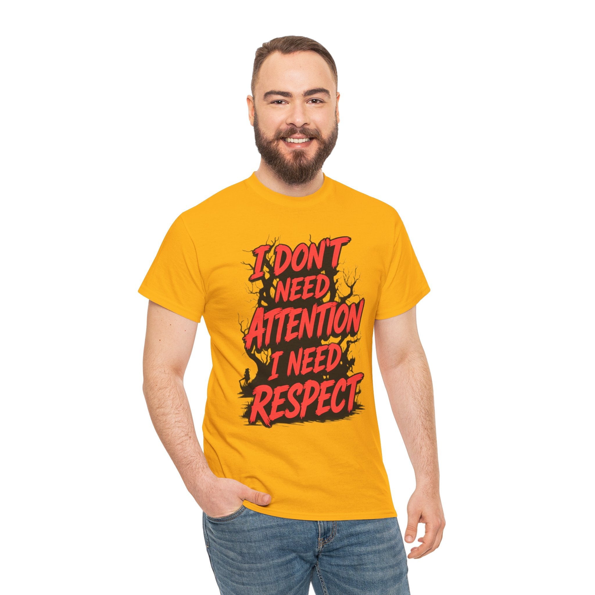 I Don't Need Attention I Need Respect Tee - Bold Statement Graphic T-Shirt