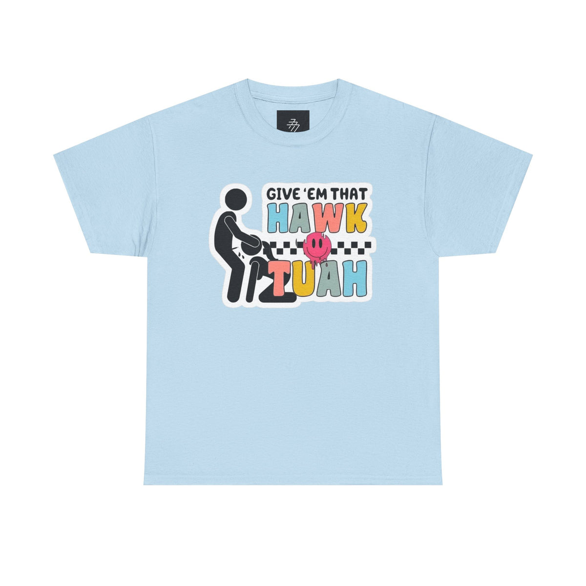 "Give ’Em That Hawk Tuah” Graphic Tee
